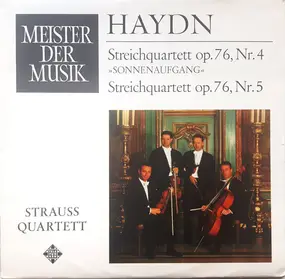 Franz Joseph Haydn - Streichquartett Op. 76, Nr.4 "Sonnenaufgang" / Streichquartett Op. 76, Nr.5