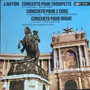 Haydn - Concerto pour trompette / Concerto pour 2 cors / Concerto pour orgue