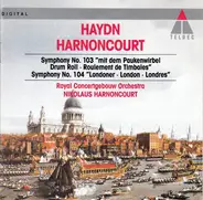 Haydn - Symphony No. 103 "Mit Dem Paukenwirbel · Drum Roll · Roulement De Timbales" / Symphony No. 104 "Lon