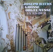 LP - Joseph Haydn - Grosse Orgelmesse In Es-Dur