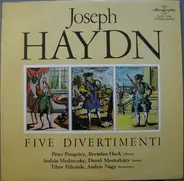 Joseph Haydn - Five Divertimenti