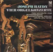 LP - Joseph Haydn / Franz Lehrndorfer - Vier Orgelkonzerte
