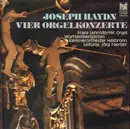 LP - Joseph Haydn / Franz Lehrndorfer - Vier Orgelkonzerte