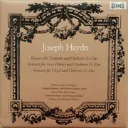LP - Joseph Haydn - Konzerte Für Trompete, Hörner Und Orgel