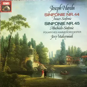 Franz Joseph Haydn - Sinfonie Nr. 44 Trauer-Sinfonie Sinfonie Nr. 45 Abschieds-Sinfonie