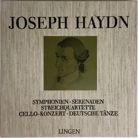 Franz Joseph Haydn - Symphonien, Serenaden, Streichquartette, Cello-Konzert, Deutsche Tänze