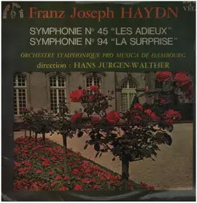Franz Joseph Haydn - Symphonies No. 45 'Les Adieux' & 94 'La Surprise'