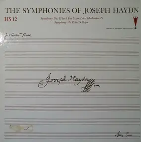 Franz Joseph Haydn - Symphony N°55 In E Flat Major (Der Schulmeister) - Symphony N°15 In D Major