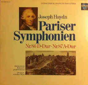 Franz Joseph Haydn - Pariser Symphonien Nr. 86 D-Dur und Nr. 87 A-Dur