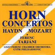 CD - Haydn / Mozart / Ferenc Tarjáni a.o. - Horn Concertos
