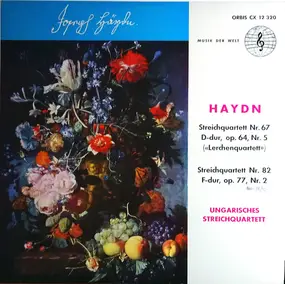 Franz Joseph Haydn - Streichquartett Nr. 67 D-Dur, Op. 64, Nr. 5 ('Lerchenquartett') / Streichquartett Nr. 82 F-Dur, Op.