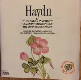 Franz Joseph Haydn - The London Symphony / Lamentation Symphony / The surprise symphony