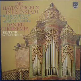 Joseph - Die Haydn-Orgeln In Eisenstadt • Orgelkonzerte Von J. Und M. Haydn • Albrechtsberger