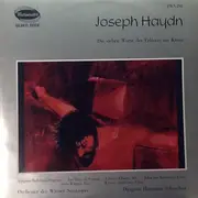 LP - Joseph Haydn / Virginia Babikian ‧ Ina Dressel ‧ Eunice Alberts ‧ John Van Kesteren ‧ Otto Wiener ‧ - Die Sieben Worte Des Erlösers Am Kreuz ‧ Oratorium