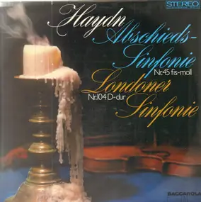 Franz Joseph Haydn - Abschieds-Sinfonie Nr. 45 fis-Moll • Londoner Sinfonie Nr. 104 D-dur