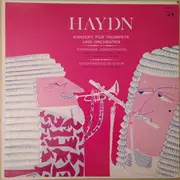 LP - Haydn - Konzert Für Trompete Und Orchester - Divertimento Für Flöte Und Streicher - Symphonie Concertante In B Dur, Op. 84 Für Oboe, Fagott, Violine Und Cello