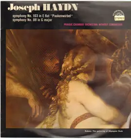 Franz Joseph Haydn - Symphony No. 103 In E Flat 'Paukenwirbel' / Symphony No. 88 In G Major
