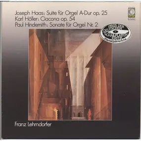 Holler - Suite Für Orgel Op. 25 / Ciacona Op. 54 / Sonate Für Orgel Nr. 2