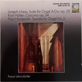 Holler - Suite Für Orgel A-dur Op. 25 / Ciacona Op. 54 / Sonate Für Orgel Nr. 2