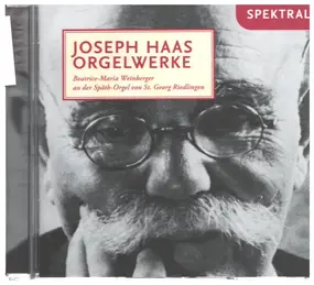 Joseph Haas - Orgelwerke