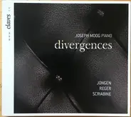 Joseph Jongen , Max Reger , Alexander Scriabine - Joseph Moog - divergences