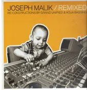 Joseph Malik - Joseph Malik / Remixed - Re-constructions By Grand Unified & Aqua Bassino