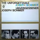 LP - Joseph Schmidt - The Unforgettable Joseph Schmidt = Unvergessener Joseph Schmidt