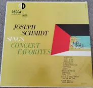 Joseph Schmidt - Joseph Schmidt Sings Concert Favorites