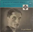 7inch Vinyl Single - Joseph Schmidt - Joseph Schmidt Singt