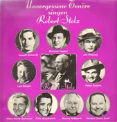 Joseph Schmidt - Unvergessene Tenöre Singen Robert Stolz