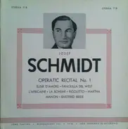 Joseph Schmidt - Operatic Recital No. 1