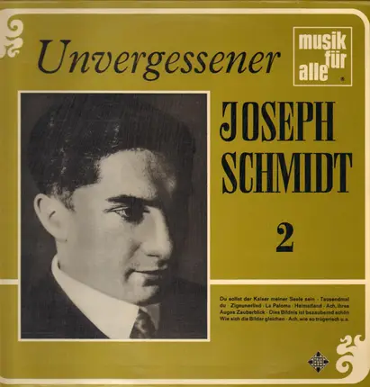 Joseph Schmidt - Unvergessener Joseph Schmidt 2
