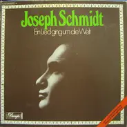 Joseph Schmidt - Das Joseph Schmidt Album / Ein Lied Ging Um Die Welt