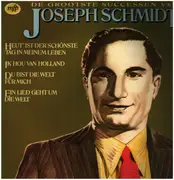 LP - Joseph Schmidt - De Grootste Successen Van Joseph Schmidt