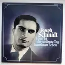 LP - Joseph Schmidt - Heut' Ist Der Schönste Tag In Meinem Leben