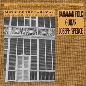 JOSEPH SPENCE - MUSIC OF THE BAHAMAS: FOLK GUITAR