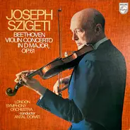 Joseph Szigeti, Ludwig van Beethoven - Violin Concerto In D Major, Op.61