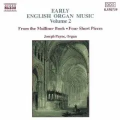 Joseph Payne - Early english Organ Music vol.2