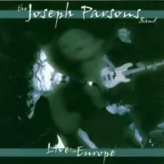 Joseph Parsons Band - Live In Europe