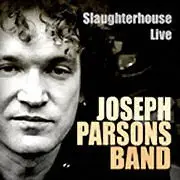 Joseph Parsons - Slaughterhouse Live