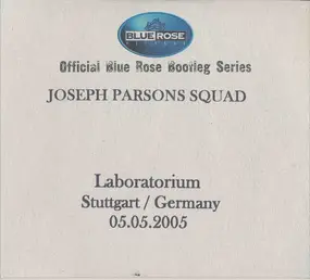 Joseph Parsons Squad - Laboratorium Stuttgart / Germany 5.5.2005
