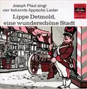 7inch Vinyl Single - Joseph Plaut - Joseph Plaut Singt Vier Bekannte Lippische Lieder: Lippe Detmold, Eine Wunderschöne Stadt