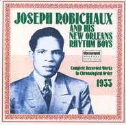 Joseph Robichaux And His New Orleans Rhythm Boys - Complete Recorded Works In Chronological Order 1933