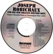 CD - Joseph Robichaux And His New Orleans Rhythm Boys - Complete Recorded Works In Chronological Order 1933