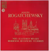 Joseph Rogatchewsky - Beroemde Belgische Stemmen - Voix Illustres Belges