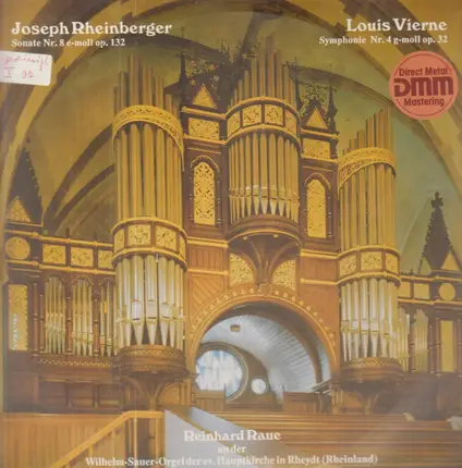 Joseph Rheinberger , Louis Vierne - Reinhard Raue an der Wilhelm-Sauer-Orgel der ev. Hauptkirche in Rheydt