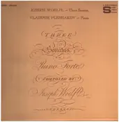 Joseph Woelfl - Three Sonatas for the Piano Forte