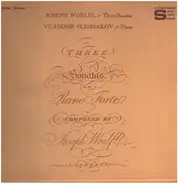 Joseph Woelfl - Vladimir Pleshakov - Three Sonatas for the Piano Forte