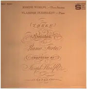 Joseph Woelfl - Vladimir Pleshakov - Three Sonatas for the Piano Forte