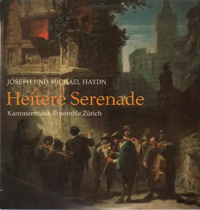 Joseph und Michael Haydn - Heitere Serenade, Kammermusik-Ensemble Zürich